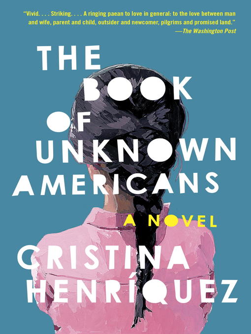 Title details for The Book of Unknown Americans by Cristina Henríquez - Available